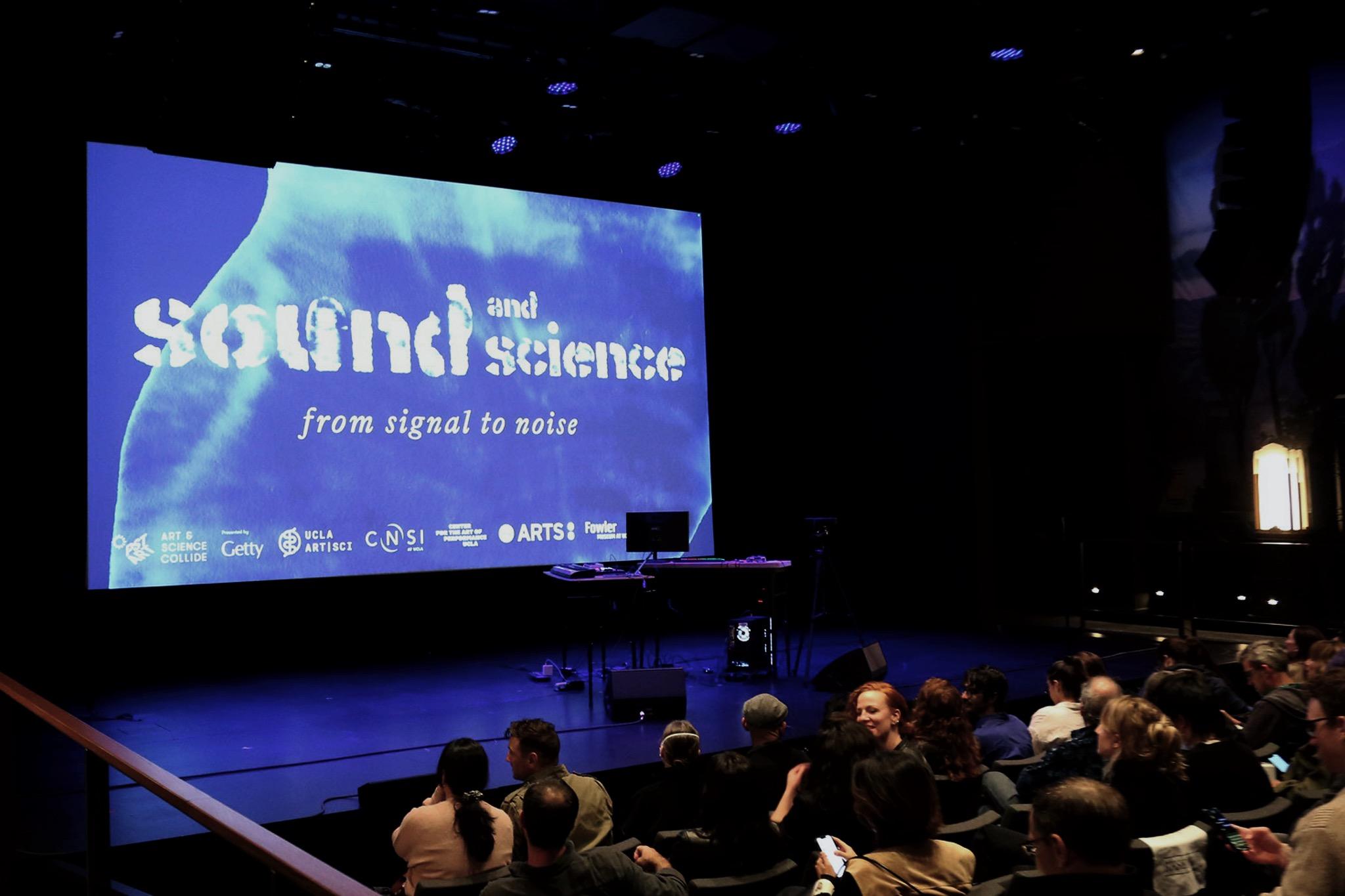 "Sound and Science: From Signal to Noise" - The sold-out event at the UCLA Nimoy Theater. (Nirvana Parvizimotlagh / UCLA Art|Sci)
